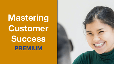 Mastering Customer Success Premium
